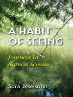 A Habit Of Seeing: Journeys In Natural Science