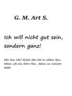 Ich will nicht gut sein, sonder ganz.: Wer bin Ich? Nicht der Ich in allem bin. Wenn ich ein Narr bin, dann in meiner Welt!