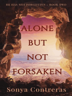 Alone But Not Forsaken: He Has Not Forgotten, #2