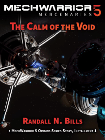 MechWarrior 5 Mercenaries: The Calm of the Void (An Origins Series Story, #1): An Origins Series Story, #1, #1