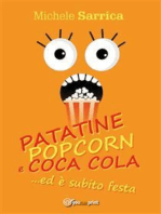 PATATINE POPCORN E COCA COLA... ed è subito festa