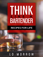 Think Like A Bartender: Recipes for Life