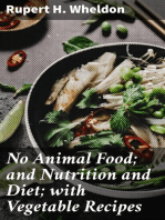 No Animal Food; and Nutrition and Diet; with Vegetable Recipes