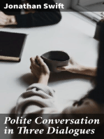 Polite Conversation in Three Dialogues