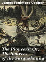 The Pioneers; Or, The Sources of the Susquehanna