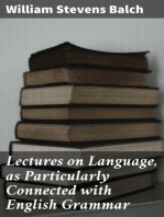 Lectures on Language, as Particularly Connected with English Grammar