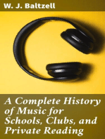 A Complete History of Music for Schools, Clubs, and Private Reading
