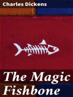 The Magic Fishbone: A Holiday Romance from the Pen of Miss Alice Rainbird, Aged 7