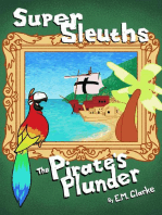 Super Sleuths and The Pirates Plunder: Super Sleuths, #1
