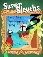 Super Sleuths and the Smugglers Gold: Super Sleuths, #3