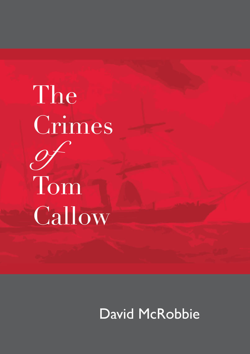 The Crimes of Tom Callow by David McRobbie (Ebook) - Read free for 30 days
