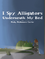 I Spy Alligators Underneath My Bed