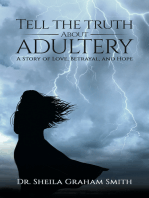Tell the Truth About Adultery: A Story of Love, Betrayal, and Hope