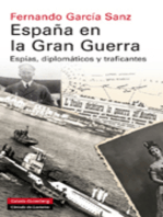 España en la Gran Guerra: Espías, diplomáticos y traficantes