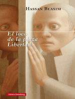 El loco de la plaza libertad