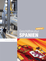Geschäftskultur Spanien kompakt: Wie Sie mit spanischen Geschäftspartnern, Kollegen und Mitarbeitern erfolgreich zusammenarbeiten