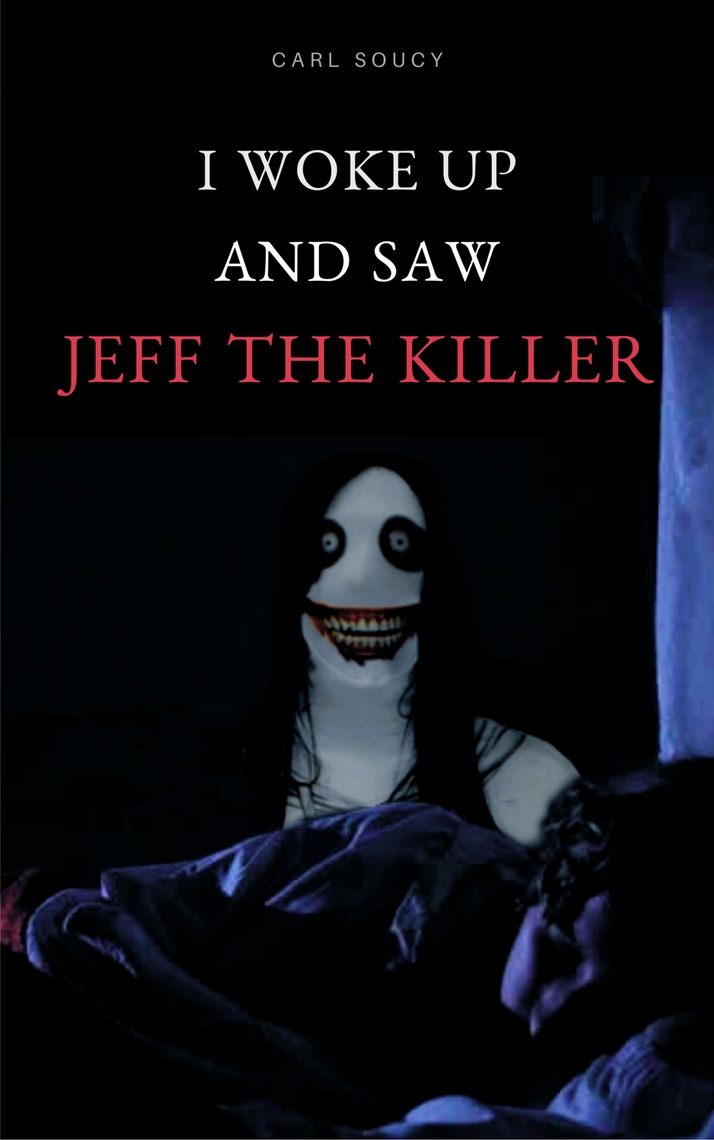 creepypasta jeff the killer real