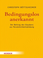 Bedingungslos anerkannt: Der Beitrag des Glaubens zur Persönlichkeitsbildung