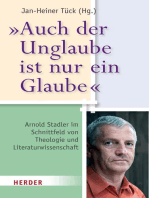 "Auch der Unglaube ist nur ein Glaube": Arnold Stadler im Schnittfeld von Theologie und Literaturwissenschaft
