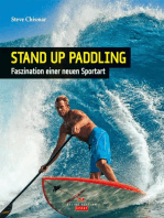 Stand Up Paddling: SUP - Faszination einer neuen Sportart
