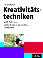 Kreativitätstechniken: In 10 Schritten Ideen finden, bewerten, umsetzen