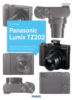 Kamerabuch Panasonic Lumix TZ202: Fantastische Fotografien mit der High-End-Reisezoom-Kamera