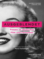 Ausgeblendet: Frauen im deutschen Film und Fernsehen. Mit einem Vorwort von Maria Furtwängler. Unter Mitarbeit von Sophie Rieger