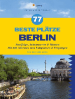 77 beste Plätze Berlin: Streifzüge, Sehenswertes & Museen. Mit 250 Adressen zum Entspannen & Vergnügen