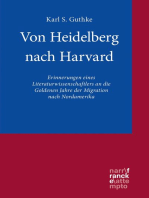 Von Heidelberg nach Harvard: Erinnerungen eines Literaturwissenschaftlers an die Goldenen Jahre der Migration nach Nordamerika