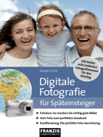 Digitale Fotografie für Späteinsteiger: Echt einfaches Fotografiewissen für den Einstieg
