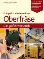 Erfolgreich arbeiten mit der Oberfräse: Das große Praxisbuch