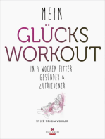 Mein Glücks-Workout: In 4 Wochen fitter, gesünder und zufriedener