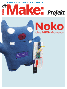 Make: Noko, das MP3-Monster: Interaktives Plüschtier mit Arduino, MP3-Player, Radio und Sensoren