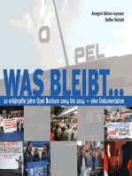 Was bleibt ...: 10 erkämpfte Jahre Opel-Bochum 2004 bis 2014