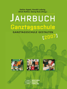Jahrbuch Ganztagsschule 2007: Schulen ein Profil geben – Konzeptionsgestaltung in der Ganztagsschule