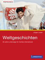 Weltgeschichten: 30 Jahre unterwegs für Caritas international