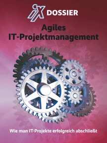 iX Dossier: Agiles IT-Projektmanagement: Wie man IT-Projekte erfolgreich abschließt