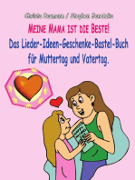 Meine Mama ist die Beste: Das Lieder-Ideen-Geschenke-Bastel-Buch für Muttertag und Vatertag