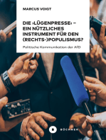 Die 'Lügenpresse' – Ein nützliches Instrument für den (Rechts-)Populismus ?: Politische Kommunikation der AfD. Eine qualitative Analyse anhand von Interviews mit Politikern der Alternative für Deutschland