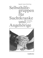 Selbsthilfegruppen für Suchtkranke und Angehörige: Ein Handbuch für Leiterinnen und Leiter