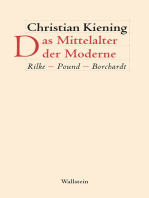 Das Mittelalter der Moderne: Rilke - Pound - Borchardt