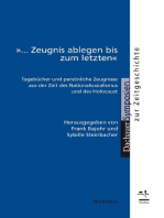 »... Zeugnis ablegen bis zum letzten": Tagebücher und persönliche Zeugnisse aus der Zeit des Nationalsozialismus und des Holocaust