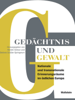 Gedächtnis und Gewalt: Nationale und transnationale Erinnerungsräume im östlichen Europa