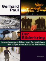Der Bilderkrieg: Inszenierungen, Bilder und Perspektiven der »Operation Irakische Freiheit"