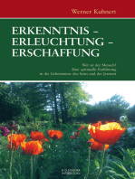 Erkenntnis - Erleuchtung - Erschaffung: Wer ist der Mensch? Eine spirituelle Einführung in die Geheimnisse des Seins und der Jetztzeit