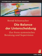 Die Balance der Unterscheidung: Zur Form systemischer Beratung und Supervision