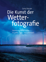 Die Kunst der Wetterfotografie: Stimmungsvolle Fotos zu jeder Tages- und Jahreszeit