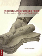 Schillers politisches Denken im Wandel der Zeit: Friedrich Schiller und die Politik. Schillers politisches Denken im Wandel der Zeit