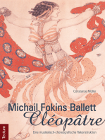 Michail Fokins Ballett "Cléopâtre": Eine musikalisch-choreografische Rekonstruktion