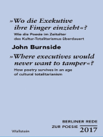 »Wo die Exekutive ihre Finger einzieht«?/»Where executives would never want to tamper«?: Wie die Poesie im Zeitalter des Kultur-Totalitarismus überdauert/How poetry survives in an age of cultural totalitarianism